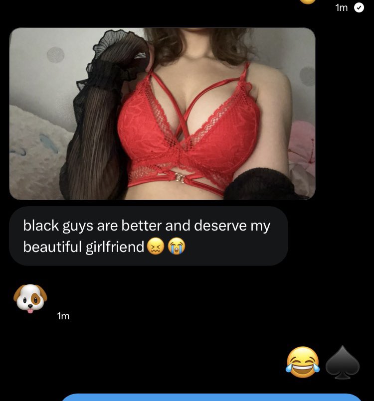Nina2DFD's tweet photo. Wh*tegirls : I love my boyfriend so much he’s not like these other guys 🙄💕🥰

Her boyfriend in my DMs : “black guys are better .. ���😭 ” https://t.co/46E9WDlKZr