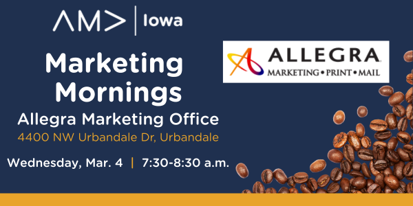 ☀️ Coffee. Breakfast. Big marketing energy.

Join AMA Iowa on March 4, 7:30–8:30 AM at Allegra Marketing in Urbandale.

Meet local marketers, spark new ideas, spin the prize wheel 🎉

Free &amp; open to all — just show up! 🚀