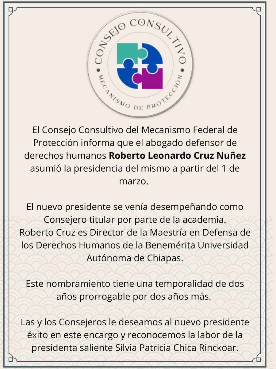 📌El Consejo Consultivo del <a href="/Mecanismo_MX/">Mecanismo de Protección Federal</a> informa que nuestro colega Roberto Leonardo Cruz Núñez asumió la Presidencia de esta instancia.

Agradecemos el servicio, compromiso y profesionalismo de nuestra colega Silvia Patricia Chica Rinckoar quien fue Presidenta de esta instancia