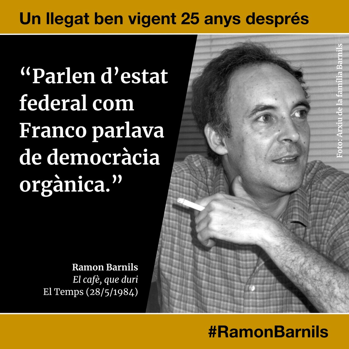 QuimTorraiPla's tweet photo. Amb motiu del 25è aniversari de la mort de #RamonBarnils, en recordem la lucidesa i el compromís amb el periodisme i el país rellegint una tria dels seus articles, que continuen sent ben vigents. Gràcies, Ramon! https://t.co/XISZ2RiWRl https://t.co/2EpJhltZXe