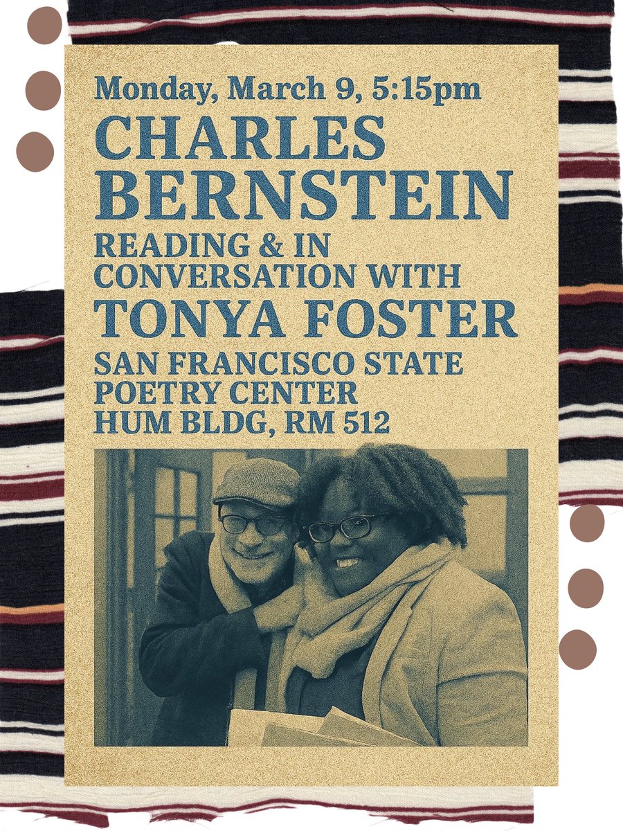 sfsucw's tweet photo. Join us Mar. 9th at 5:15 PM in our lovely Poetry Center for a conversation with poet #CharlesBernstein and #TonyaFoster!
🌟Bernstein taught #poetry and #poetics, with an emphasis on modernist and contemporary art, aesthetics, and performance.
Mark your calendars! https://t.co/zOLALzKL4B