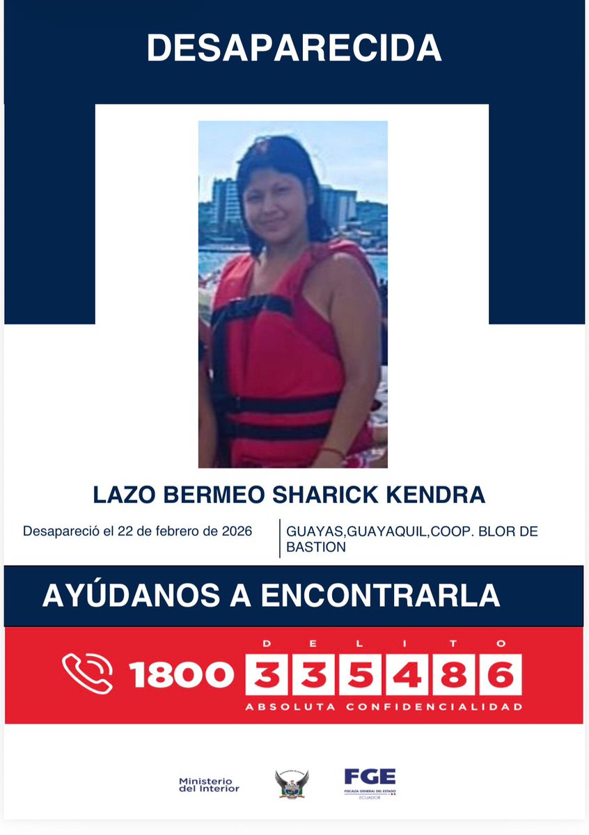 🛑 URGENTE NECESITAMOS DE TU AYUDA - COMPARTE - DIFUNDE.
SHARICK KENDRA LAZO BERMEO SE ENCUENTRA DESAPARECIDA.

Sharick Lazo, fue vista por última vez el 22 de febrero de 2026 en GUAYAS, GUAYAQUIL, COOP. FLOR DE BASTION.

🚨 Si crees haberla visto, Llama al:
ECU 911 / 1800335486