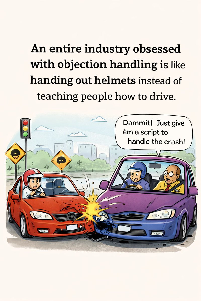 LessardisMore's tweet photo. An entire industry obsessed with objection handling is like handing out helmets instead of teaching people how to drive. https://t.co/JWogNLbqWA