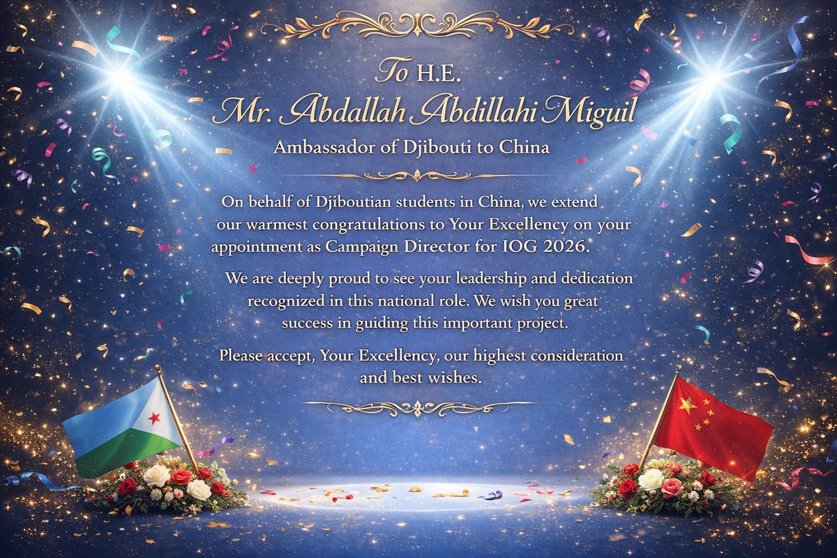 DSiC2017's tweet photo. #Congratulations to H.E. Ambassador Abdallah Abdillahi Miguil on his appointment as Campaign Director for #IOG2026.

On behalf of Djiboutian students in China, we are proud to see your leadership honored. We wish you great success in serving our nation. https://t.co/WKZgXSYlKm
