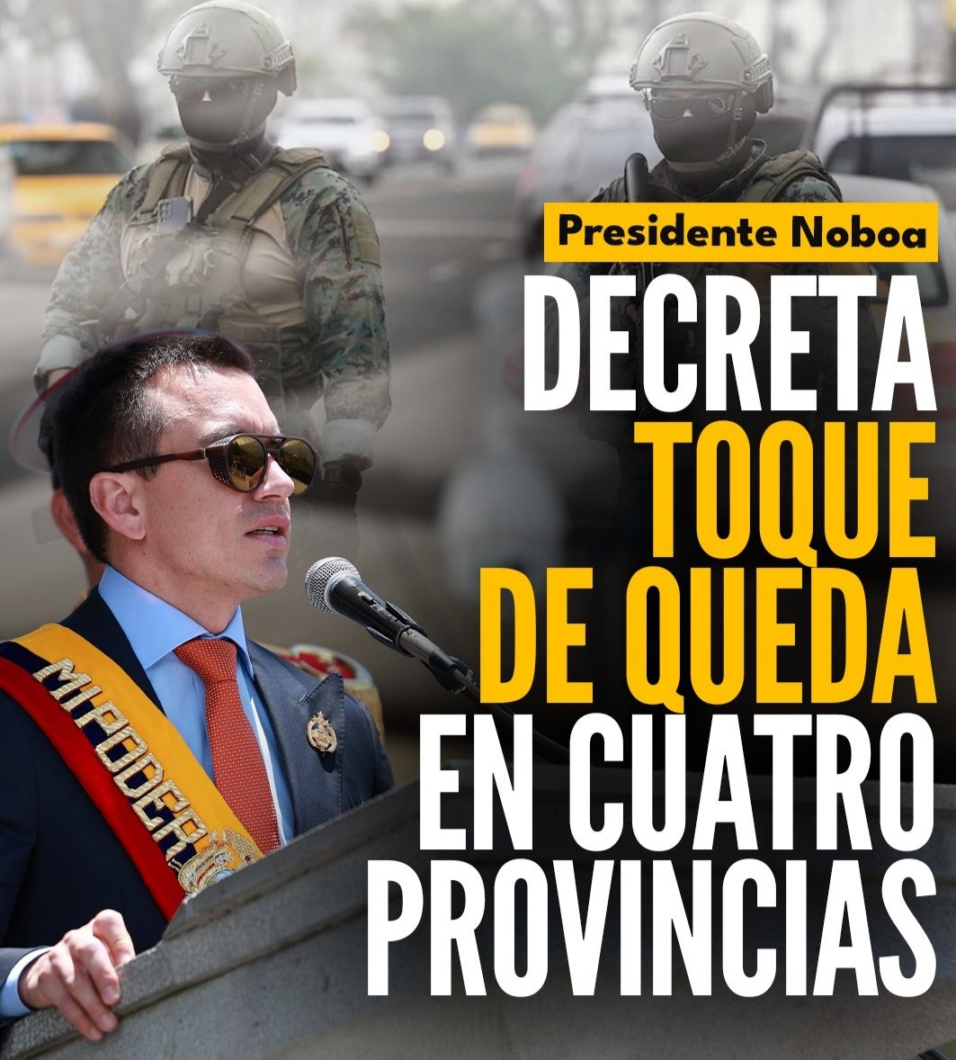 #URGENTE   El presidente Daniel Noboa informó que desde el 15 de marzo se implementará un toque de queda en cuatro provincias del país: Guayas, Los Ríos, Santo Domingo y El Oro. La restricción de circulación se mantendrá hasta el 30 de marzo, según indicó el Primer Mandatario.