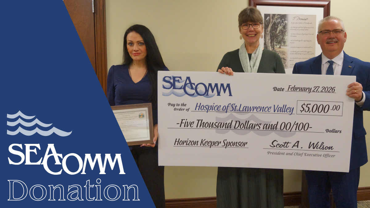SeaComm donated $5,000 to Hospice of St. Lawrence Valley to support their mission to enhance the quality of life for those affected by advanced illness and grief. 

Pictured are HSLV Director of Development Cynthia Mosier, HSLV CEO Ruth Fishbeck, and SeaComm President and Chief