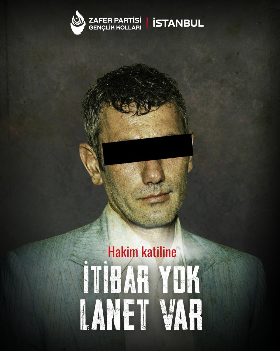Hakim katiline İTİBAR YOK, LANET VAR!