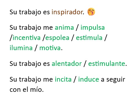 ¿Cómo decíamos «inspirador» antes de decir «inspirador»?

#correccióndetextos