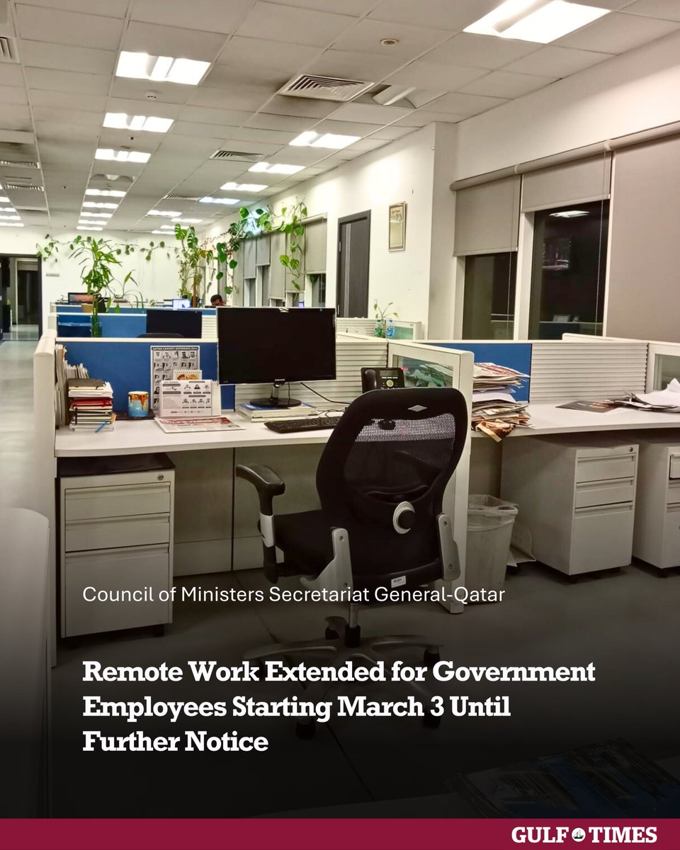 GulfTimes_QATAR's tweet photo. The Council of Ministers Secretariat General announces extension of #remote_work effective tomorrow, Tuesday, 3 March, until further notice, for employees across ministries, government entities, public bodies and institutions, excluding employees in the military and security sectors, the health sector, and those whose duties require their presence at the workplace.
The Council of Ministers Secretariat General urges citizens and residents to obtain information from #official_sources and to follow the #security and #safety guidance issued by the competent authorities in the country.
@qataricm