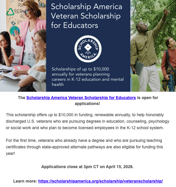 Applications are open for the Scholarship America Veteran Scholarship for Educators.

Eligible U.S. veterans pursuing careers in K–12 education or school-based mental health may receive up to $10,000 annually in renewable funding.

🗓 Deadline: April 15, 2026 at 3:00 PM CT
🔗