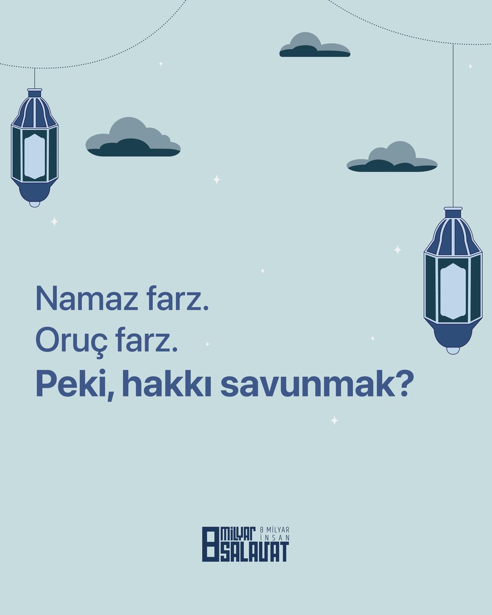 8MilyarSalavat's tweet photo. Namaz farz, oruç farz... Peki, hakkı savunmak?
#8milyarsalavat https://t.co/MLjX7cAmv7