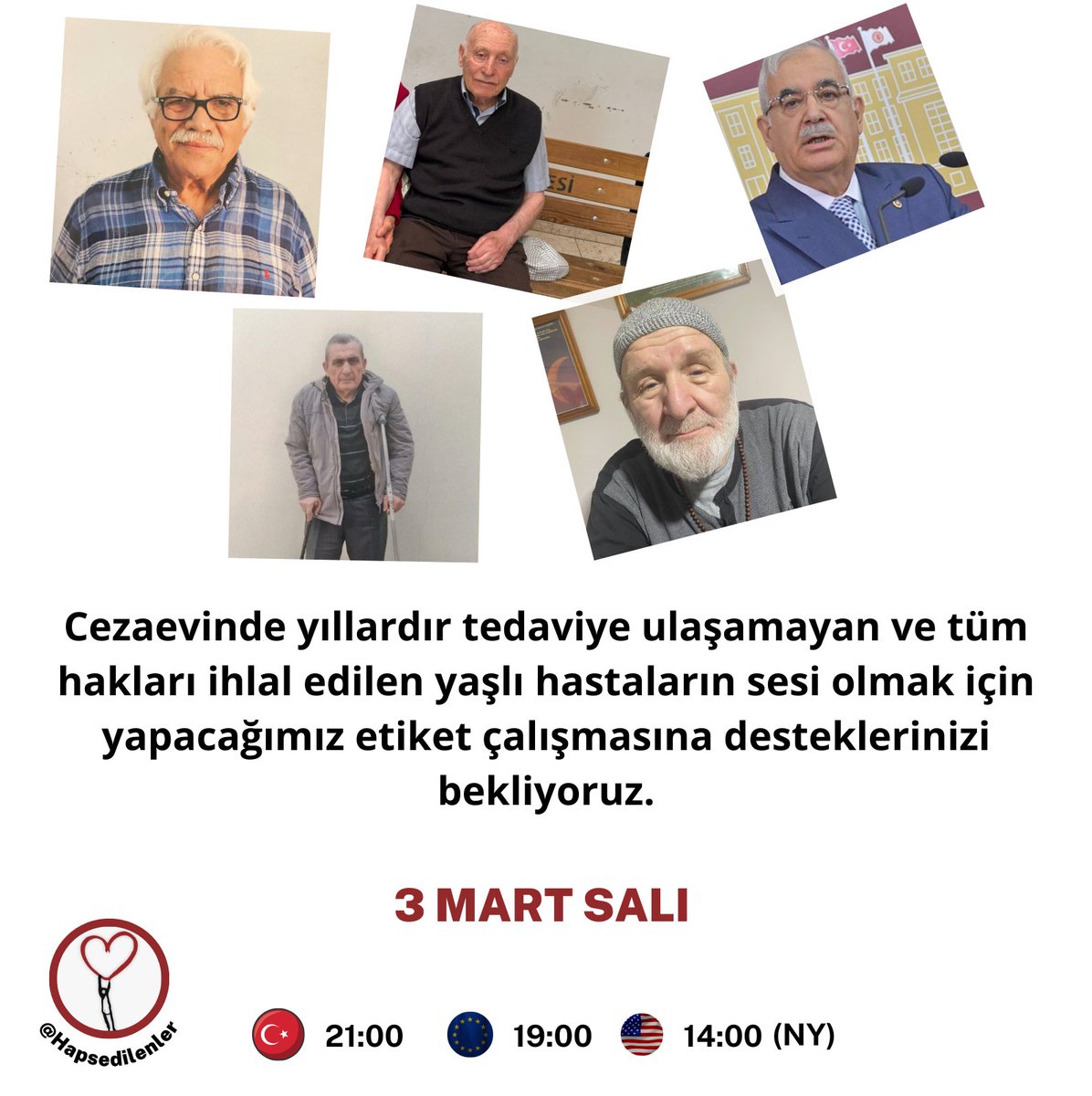 🔴⚪ETİKET DUYURUSU⚪🔴

Cezaevinde yıllardır tedaviye ulaşamayan ve tüm hakları ihlal edilen yaşlı hastaların sesi olmak için yapacağımız etiket çalışmasına desteklerinizi bekliyoruz.

🗓️ 03.03.2026 
🇹🇷 21:00
🇪🇺 19:00
🇺🇸 14:00

​#KHKlınınSesiniDuyanVarMı