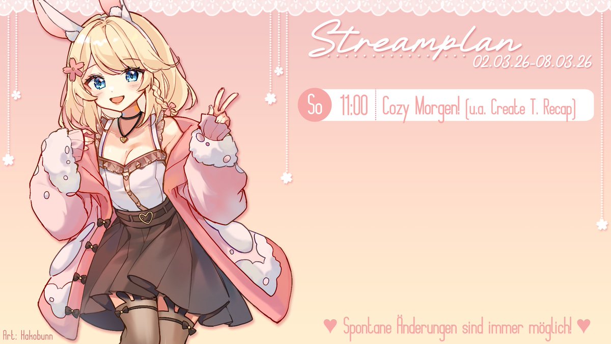 🌷Streamplan 02.03.-08.03.🌷

So 11 Uhr: Cozy Morgen! Mit gemeinsamen Anschauen der Create Together Werke, die noch November, Dezember und Januar rein gekommen sind! ✨ Wenn danach noch Zeit ist, gibts cozy Gameplay! :3