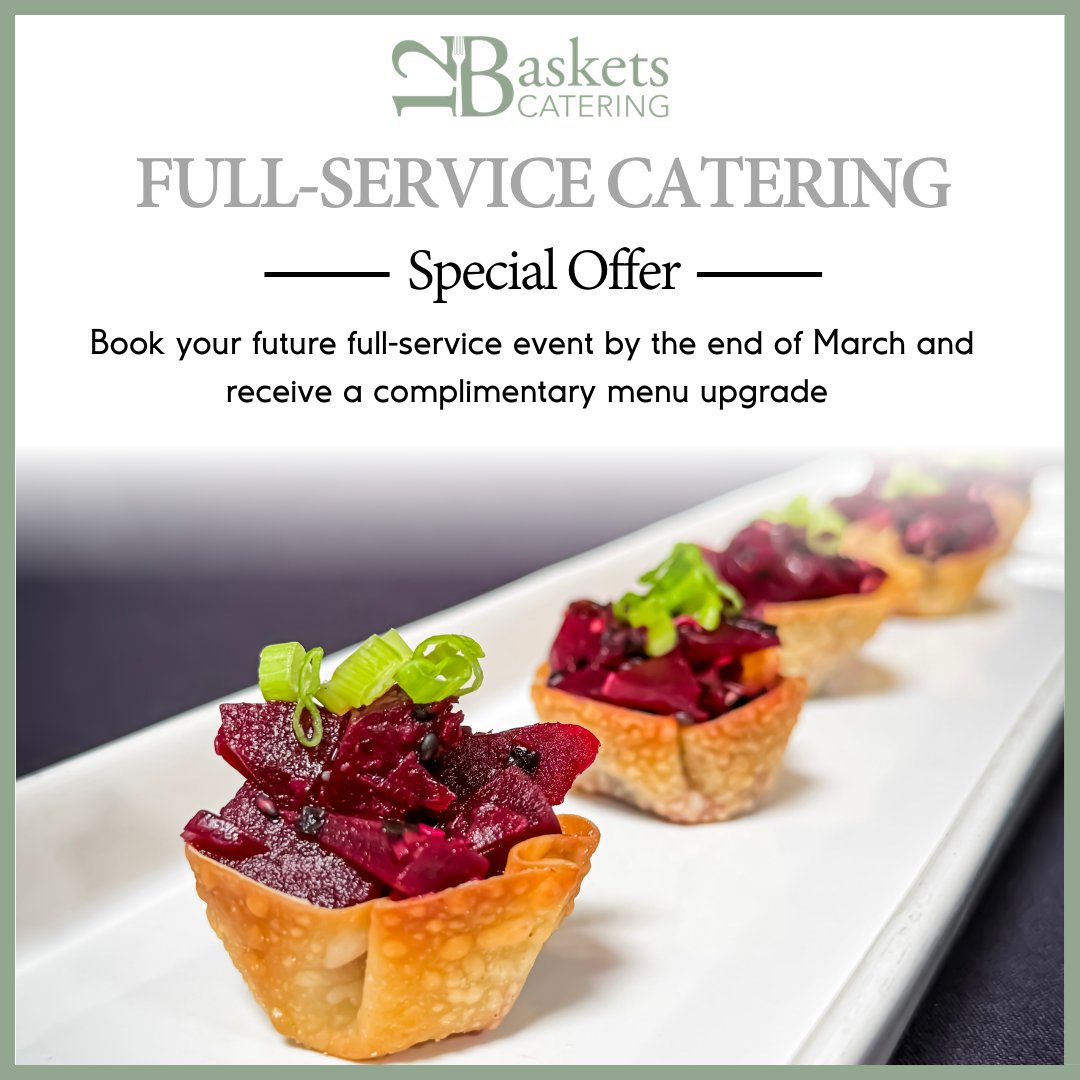 twelvebaskets's tweet photo. Book your future full-service event by the end of March and receive a complimentary menu upgrade. Bronze moves up to Silver, and Silver moves up to Gold.  That means more variety, additional side selections, expanded entrée options, and an elevated overall dining experience. https://t.co/Kw6cpC6yqm