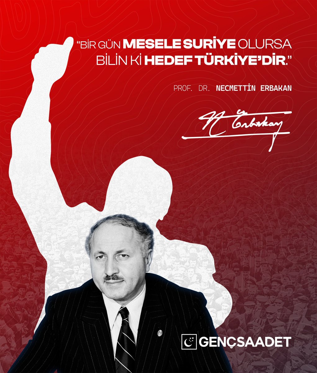 🔻 "Bir gün mesele Suriye olursa bilin ki hedef Türkiye'dir."

Prof. Dr. Necmettin Erbakan