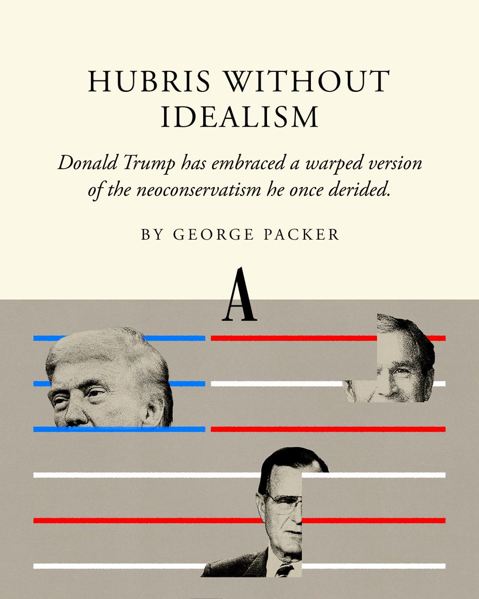 Trump’s “hubris resembles that of the neocons—like them, he believes in American supremacy and is fascinated by the overwhelming power of the U.S. military—but he shares none of their idealism. His only commitment is to himself,” George Packer argues. theatln.tc/NejdQC3v

🎨: