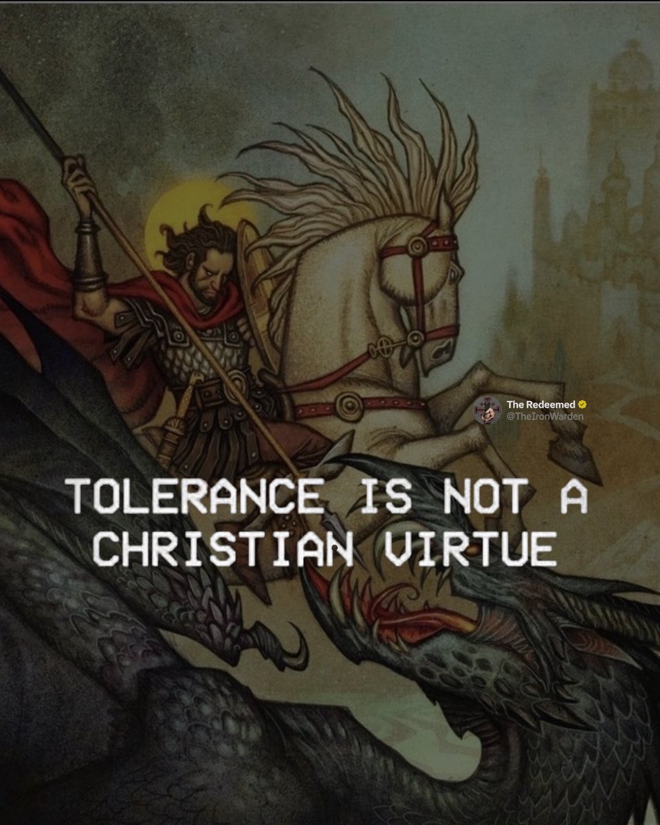✠ Tolerance Is Not A Christian Virtue ✠