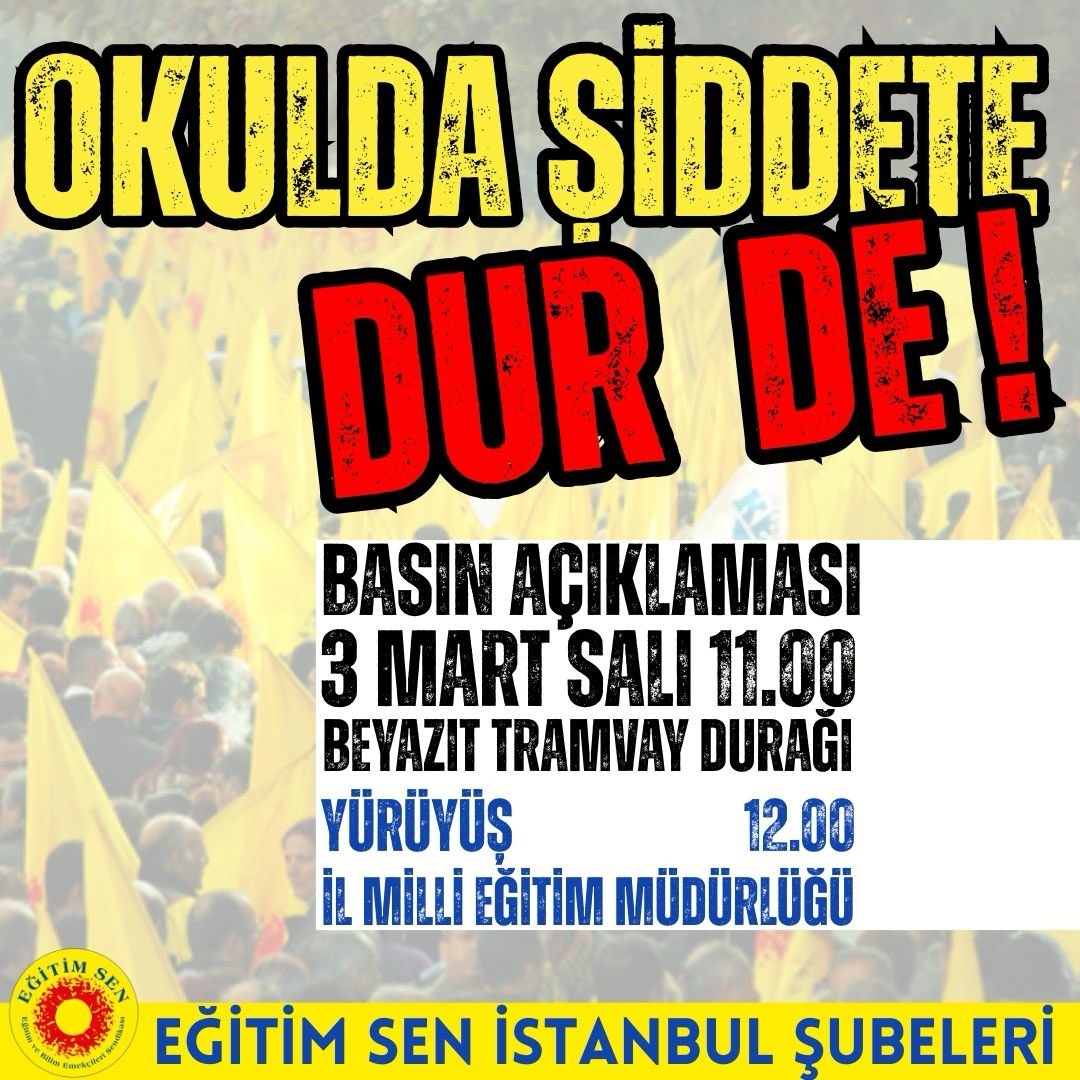 OKULDA ŞİDDETE DUR DE ! 

Yarın saat 11.00’de Beyazıt Tramvay Durağı’nda buluşarak İstanbul İl Milli Eğitim Müdürlüğü’ne Yürüyoruz! 

<a href="/BirGun_Gazetesi/">BirGün Gazetesi</a>  <a href="/ankahabera/">ANKA Haber Ajansı</a> 
<a href="/evrenselgzt/">Evrensel Gazetesi</a> <a href="/cumhuriyetgzt/">Cumhuriyet</a> 
<a href="/gazetesozcu/">Sözcü</a> <a href="/yeniyasamgazete/">Yeni Yaşam Gazetesi</a> 
<a href="/nowhaber/">NOW HABER</a>
