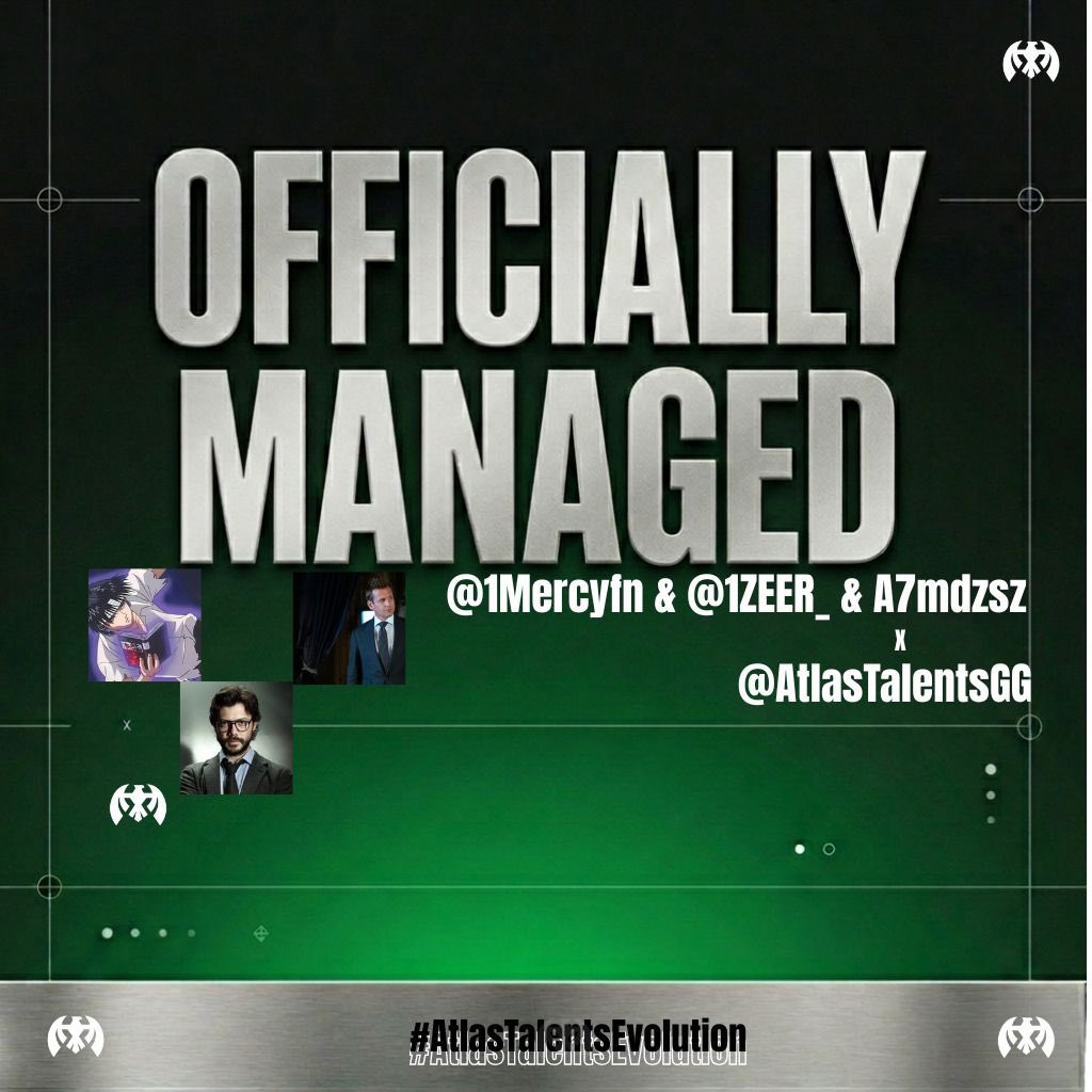 EXCELLENCE ISN’T INVITED.
IT CLAIMS ITS PLACE.

Welcome to the Elite Era.
🦅 | <a href="/1MercyFn/">Mercy</a> &amp; <a href="/1ZEER_/">SyriaN ZEER.</a> &amp; <a href="/A7mdzsz/">Coldness</a> 
 💼 | <a href="/x87mgmt/">X87</a> &amp; <a href="/iKsRfv/">DNA KsR</a> 
Calculated. Commanding. Untouchable.
#AtlasTalentsEvolution #Esports