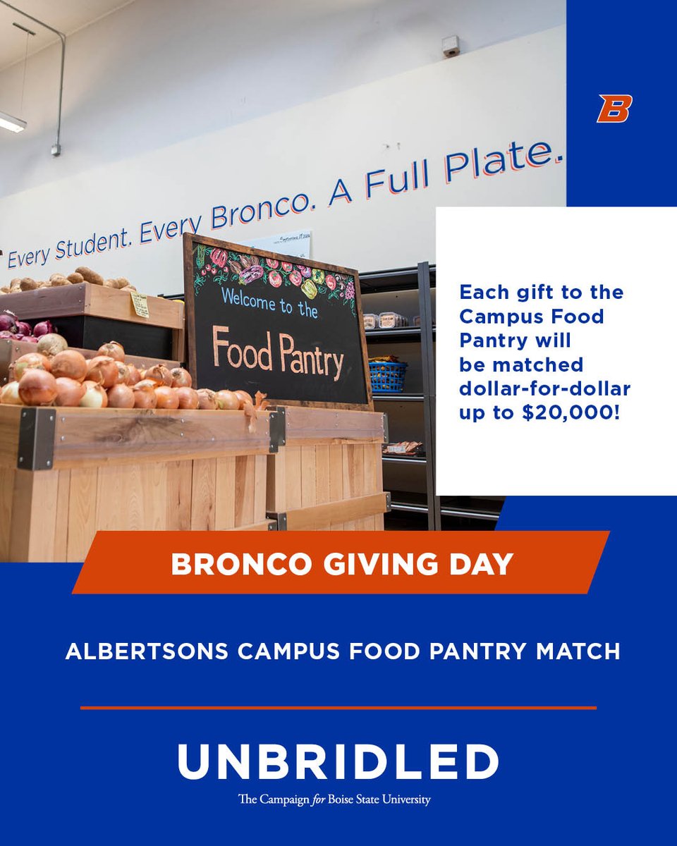 Thanks to a generous donation from Albertsons, all donations to the Campus Food Pantry will be matched dollar for dollar up to $20,000!

This is an opportunity to double your impact. Whether it’s $5 or $500, every gift matters.

Bronco Giving Day starts Wednesday. This match is