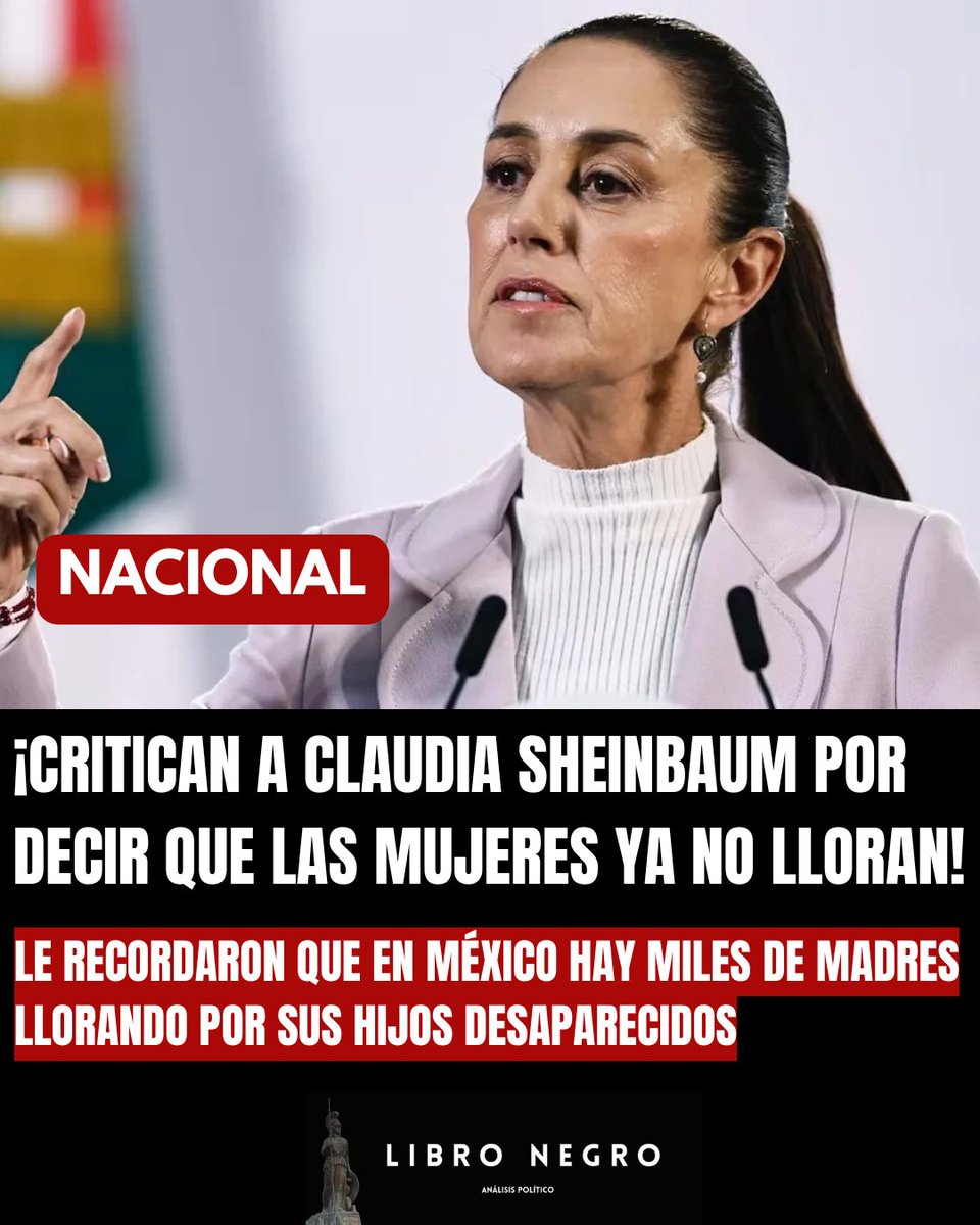 Libro_negro_'s tweet photo. #ULTIMAHORA 🚨| ¡Critican a Claudia Sheinbaum por decir que "Las mujeres ya no lloran"! 😱😱

La presidenta Claudia Sheinbaum publicó en su cuenta de Twitter que "Las Mujeres ya no lloran" y recibió miles de críticas por parte de las y los mexicanos pues le recordaron que hay muchas madres llorando por sus hijos desaparecidos.

¡Sinverguenza! 😤