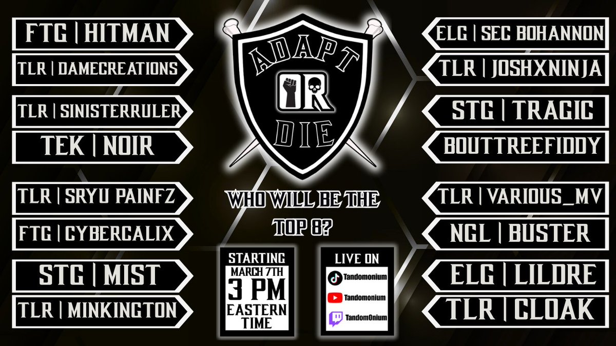 Tandom0nium's tweet photo. This is the official Adapt or Die Finale Top 16 bracket with a twist, these are the matches but the order is randomized. Lets find out how this goes on Saturday March 7th at 3:00 PM EST!!! 
@damecreations4 @SinisterRuler @TragicMS_0 @Various__MV https://t.co/BluwIMXPrw