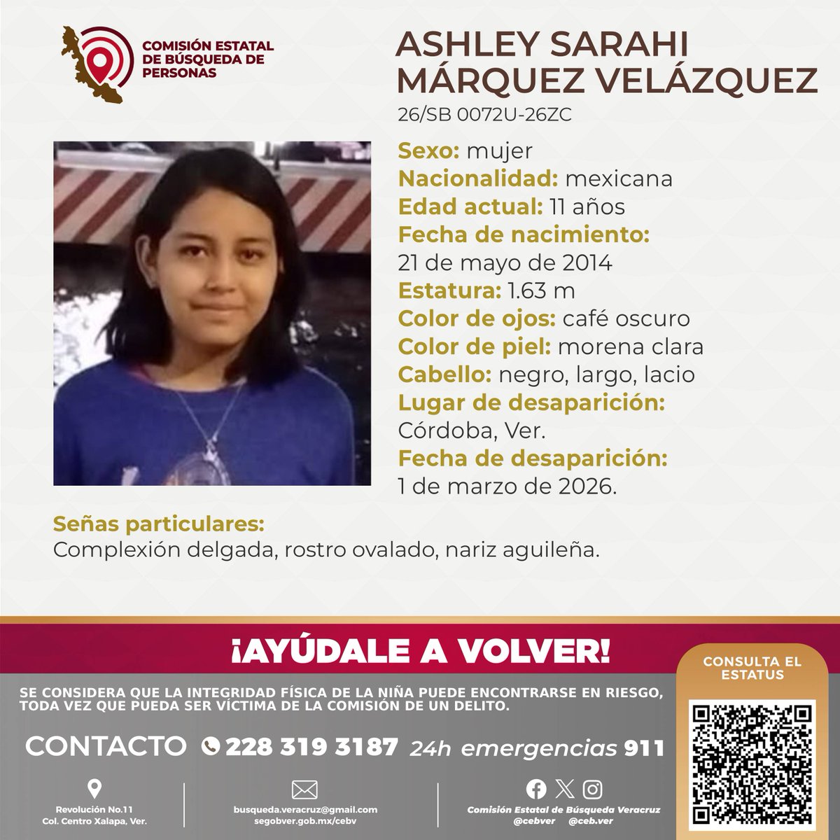 Solicitamos su colaboración para localizar al niña Ashley Sarahi Márquez Velázquez, cualquier información contactar al número y/o correo que aparece al margen de este boletín.
#Córdoba #Orizaba #Veracruz