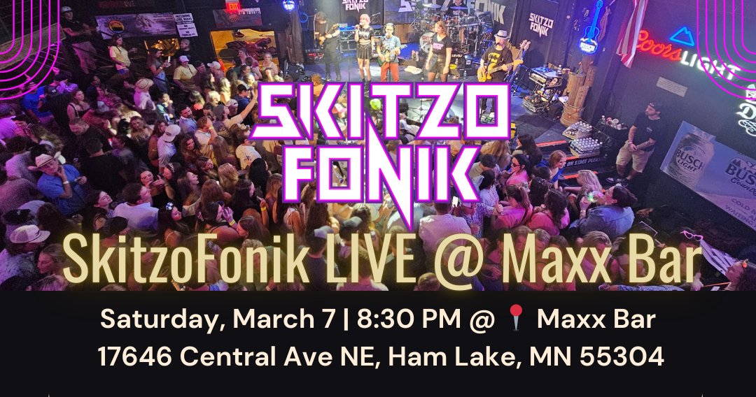 SkitzoFonik is bringing high-energy live music to Maxx Bar in Ham Lake on Saturday, March 7 at 8:30PM. 
Event Link: facebook.com/share/1AcUxujx…