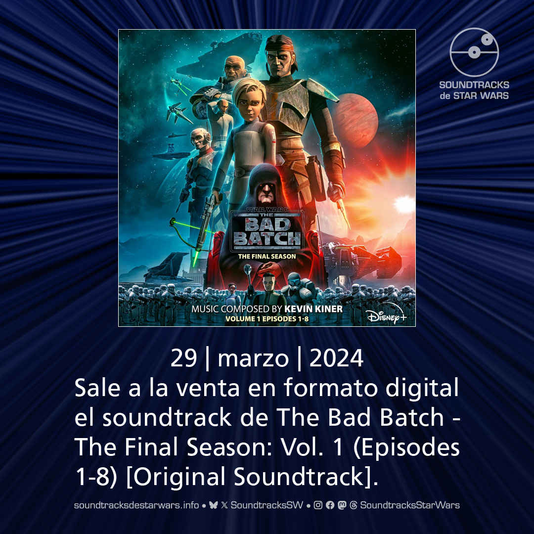 SoundtracksSW's tweet photo. El 29 de marzo de 2024 sale a la venta en formato digital el soundtrack de #TheBadBatch - The Final Season: Vol. 1.

On March 29, 2024, the soundtrack of The Bad Batch - The Final Season: Vol. 1 goes on sale in digital format.

#StarWars #KevinKiner #StarWarsSoundtrack https://t.co/0MBtgKzEJe