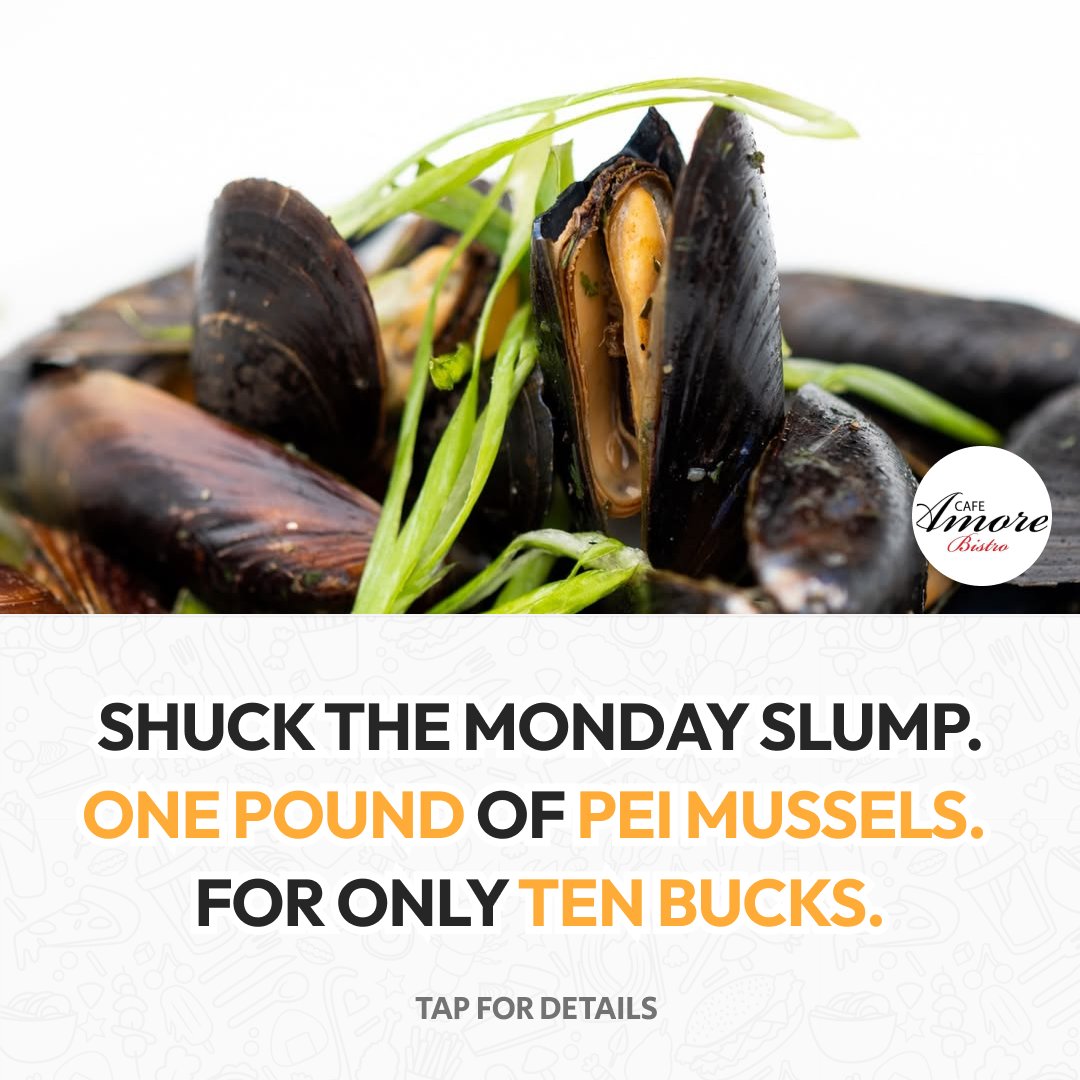 whatsthedealyeg's tweet photo. Monday blues? Not at Cafe Amore Bistro. 

Get a full pound of fresh PEI mussels for only $10 every single Monday! 🧡 https://t.co/jZVb6z0fEq