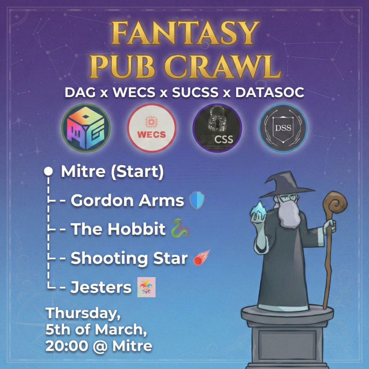 Fantasy Themed Pub Crawl

Lads Ladies and Legends
It is once again pub crawl time
Join SUCSS, WECS, DAGsoc and DataSoc on a fantasy-themed pub crawl through Portswood,
 Jesters so get ur tickets
When: Thursday, 5th of March 2026
Where: Starting at Mitre
Time: 8pm - Late