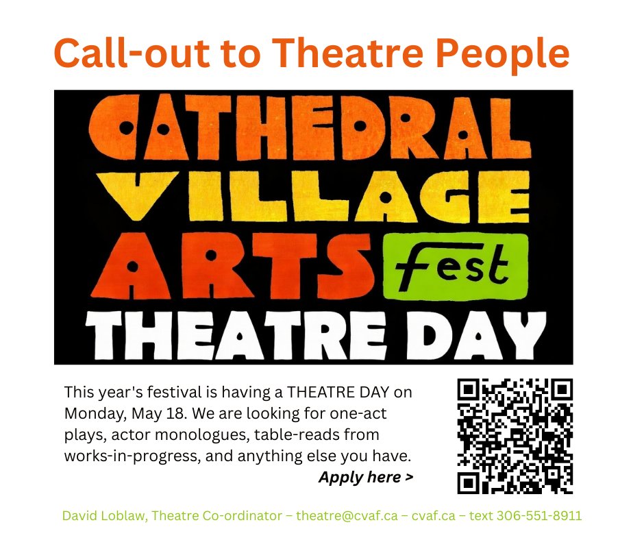 This year's Cathedral Village Arts Festival is having a THEATRE DAY on Monday, May 18.
We are looking for one-act plays, actor monologues, table-reads from works-in-progress, and anything else you have.
Fill out our short application form at: bit.ly/4shqRZ6 #YQR #CVAF
