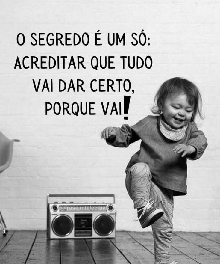 " VAI DAR TUDO CERTO"