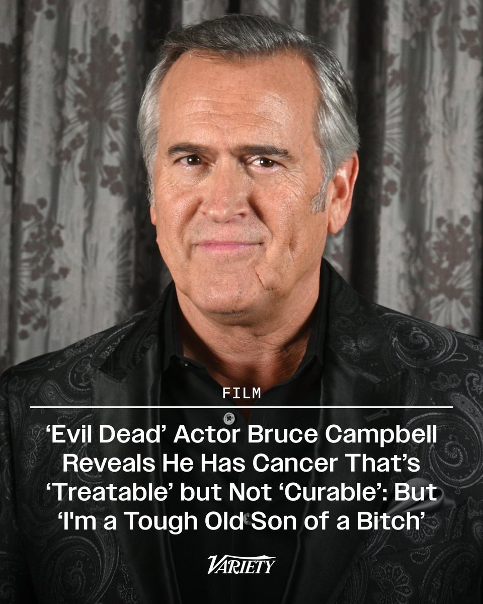 Variety's tweet photo. “Evil Dead” star Bruce Campbell reveals that he has been diagnosed with cancer that is “treatable” but not “curable.”

“Hi folks, these days, when someone is having a health issue, it’s referred to as an ‘opportunity,’ so let’s go with that – I’m having one of those. It’s also called a type of cancer that’s ‘treatable’ not ‘curable.’ I apologize if that’s a shock – it was to me too. The good news is, I’m not gonna go into any more detail. I’m posting this, because professionally, a few things will have to change – appearances and cons and work in general need to take back seat to treatment. My plan is to get as well as I possibly can over the summer so that I can tour with my new movie ‘Ernie & Emma’ this fall."

"There are several cons this year summer that I have to cancel. Big regrets on my part. Treatment needs and professional obligations don’t always go hand-in-hand. That’s about it. I’m not trying enlist sympathy – or advice – I just want to get ahead of this information in case false information gets out (which it will). Fear not, I am a tough old son-of-a-bitch and I have great support, so I expect to be around a while."

https://t.co/VXtMrQevhW