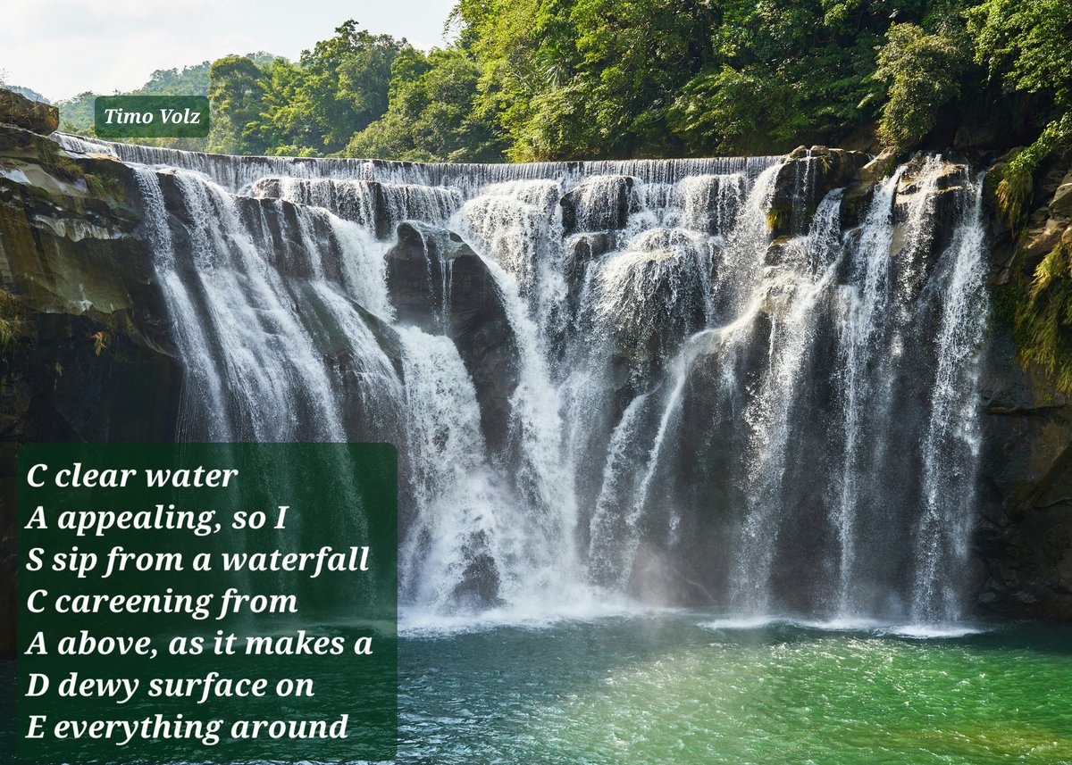 Morgan_R_R_Haze's tweet photo. #AcrosticChallenge #wss366 #FoxProse #366FF  
C clear water
A appealing, so I 
S Sip From A Waterfall 
C careening from
A above, as it makes a
D Dewy surface on
E everything around 
Timo Volz https://t.co/WXYVtfABD0 https://t.co/x2inRd5sbt