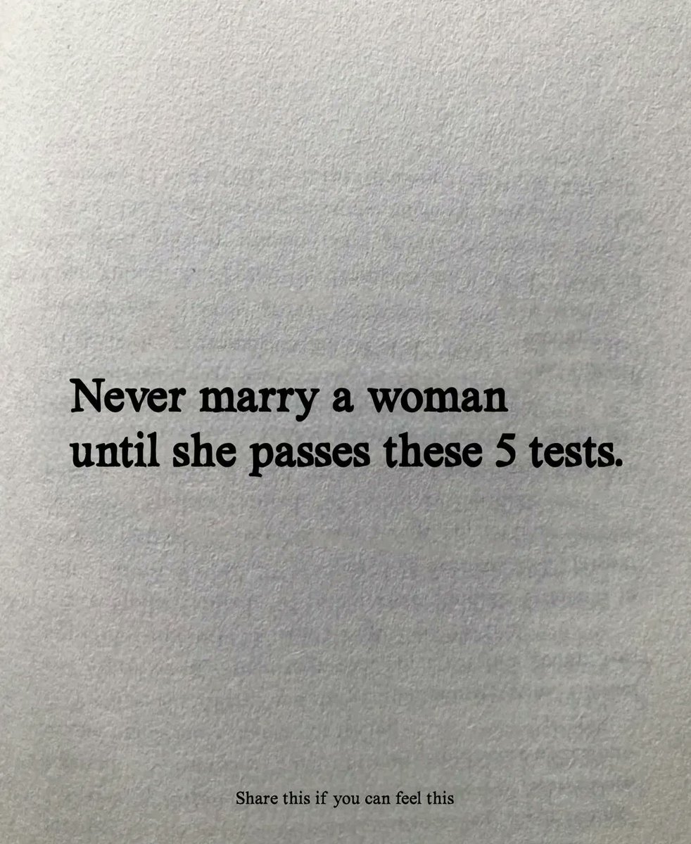 Never marry a woman until she passes these 5 tests.

-Thread-