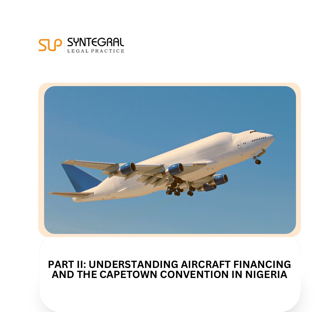 Syntegral_LP's tweet photo. Part II: Understanding Aircraft Financing and the Capetown Convention in Nigeria 👇🏽

https://t.co/XTvVSvbXnJ

#AircraftFinancing #Aviation #LegalInsights #BusinessSolutions #SyntegralLP https://t.co/UfGJXnLKgH