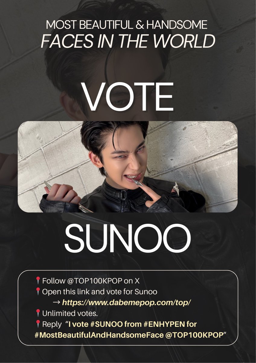 code624team's tweet photo. [🗳] Most Beautiful & Handsome Faces in the World 

📍Follow @TOP100KPOP
📍Open this link and vote for Sunoo
🔗 https://t.co/chuQQQfEuy
📍Unlimited votes
📍Reply “I vote #SUNOO from #ENHYPEN for #MostBeautifulAndHandsomeFace 
@TOP100KPOP”

💝 Join our voting team now!
🔗: https://t.co/U45D5ztOoR

#선우 #ENHYPEN_SUNOO #엔하이픈_선우