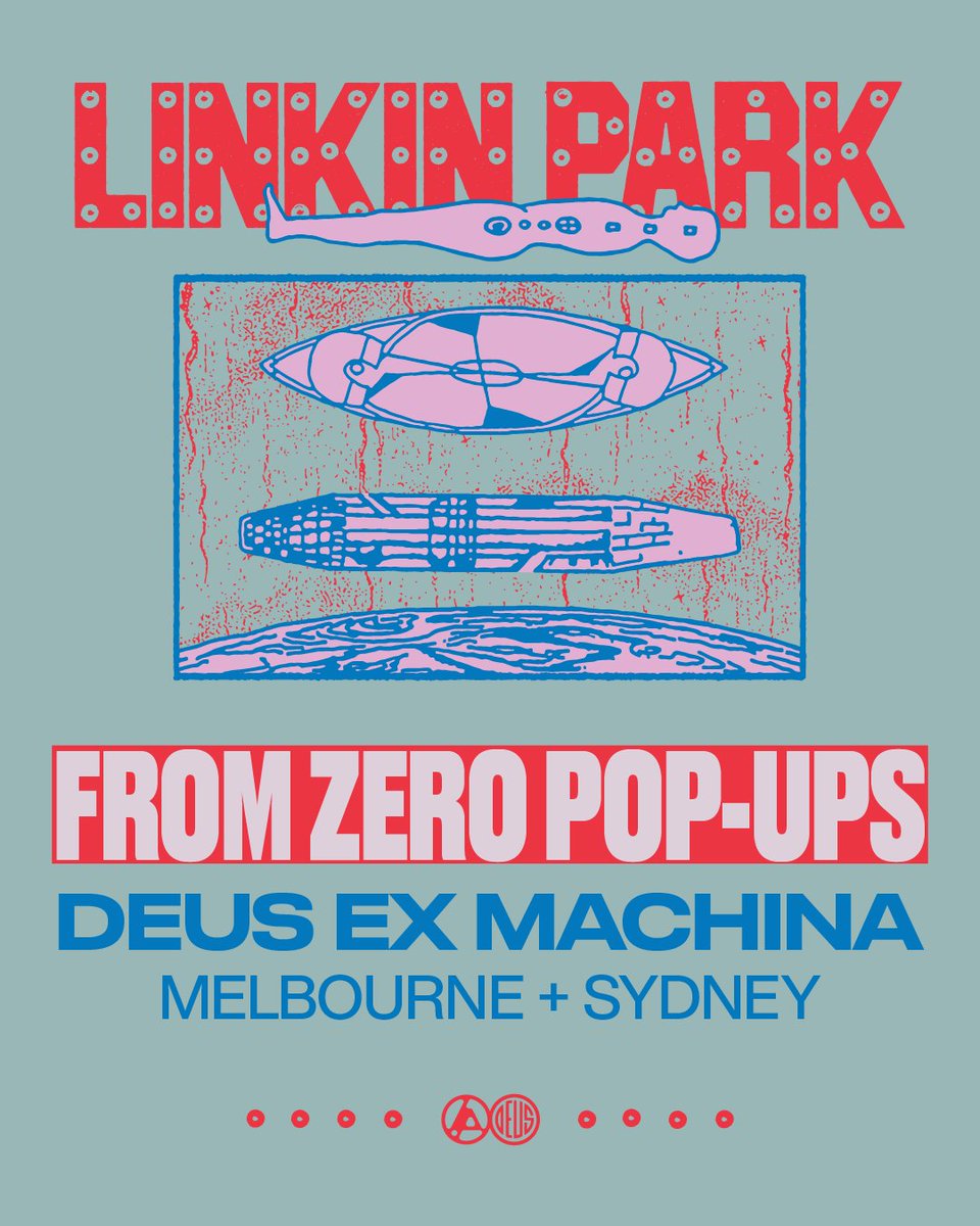 LINKIN PARK x DEUS EX MACHINA POP-UP MELBOURNE: March 7-10 | 9AM