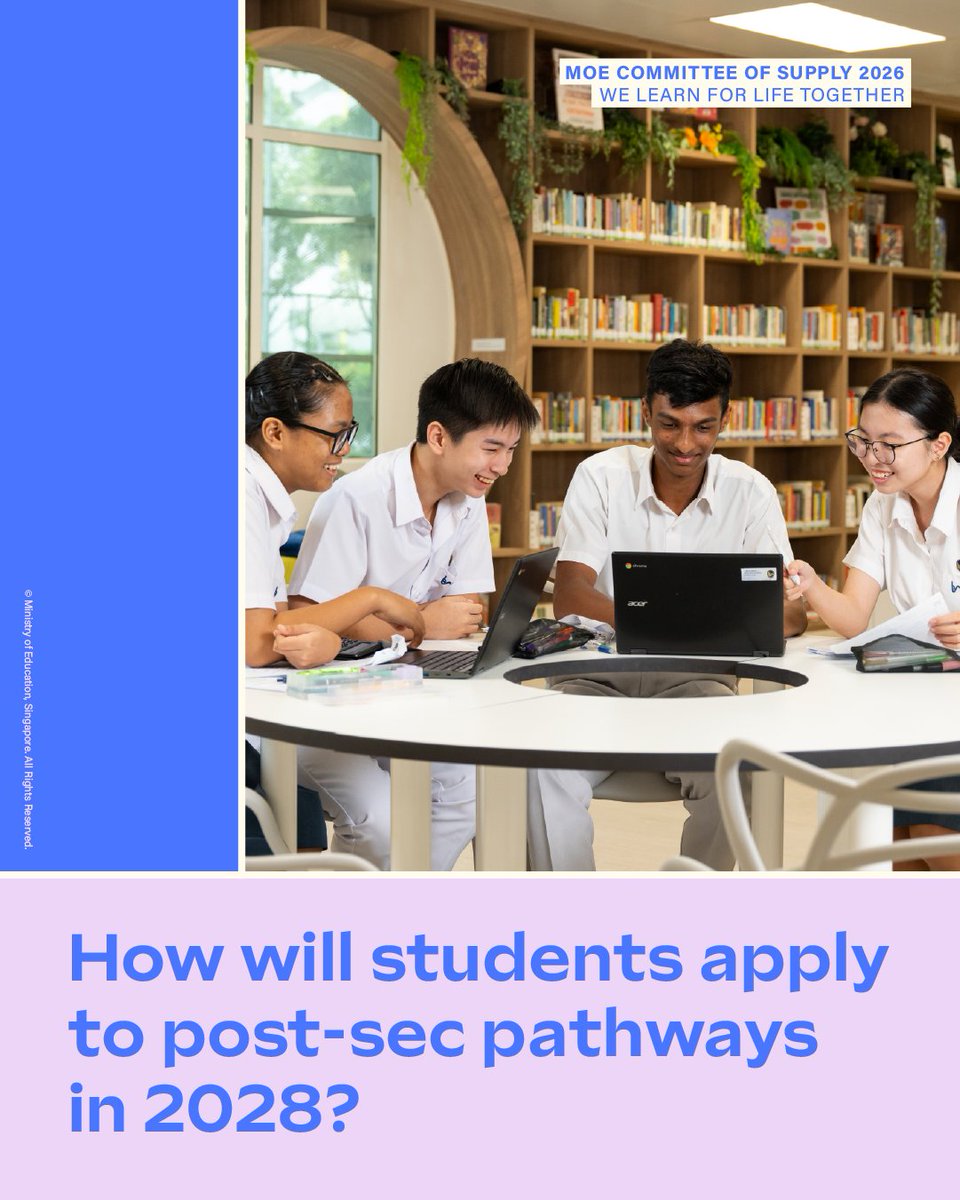 MOEsg's tweet photo. #MOECOS2026: Students will apply to post-secondary pathways through a single, streamlined admissions exercise from 2028. This will replace the current admissions exercises for admissions to Post-Sec Institutions. (1/2) #WeLearnForLifeTogether https://t.co/ntpcCgZSBg
