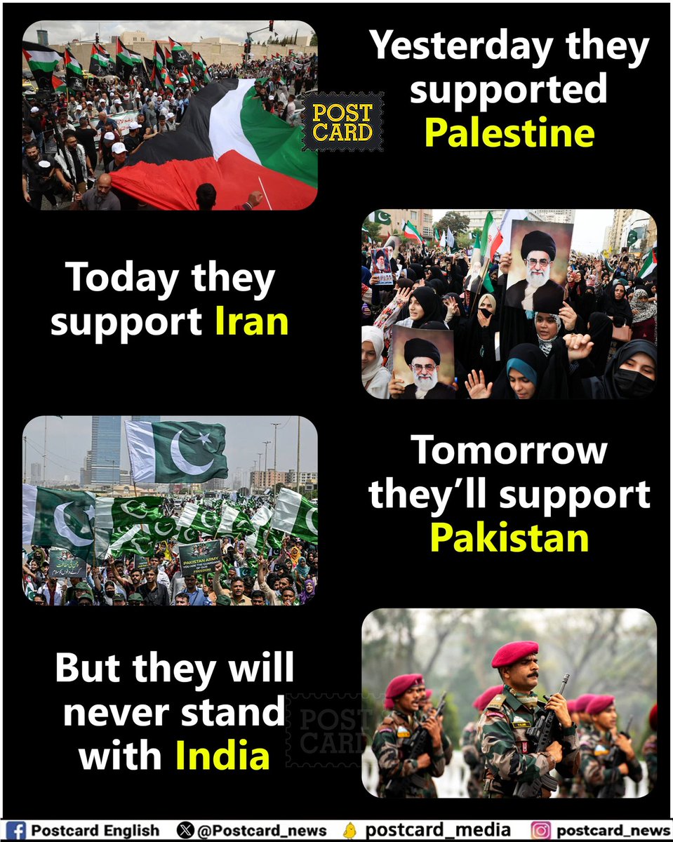 postcard_news's tweet photo. Yesterday they supported Palestine

Today they support Iran

Tomorrow they’ll support Pakistan

But they will never stand with India https://t.co/84GDjRXk0D