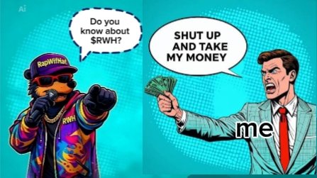 defi_drey's tweet photo. @RAPWIFHAT Me when I literally see anyone talking about $RWH 

Take all my money! And buy me $RWH https://t.co/k7jn4Zklt5