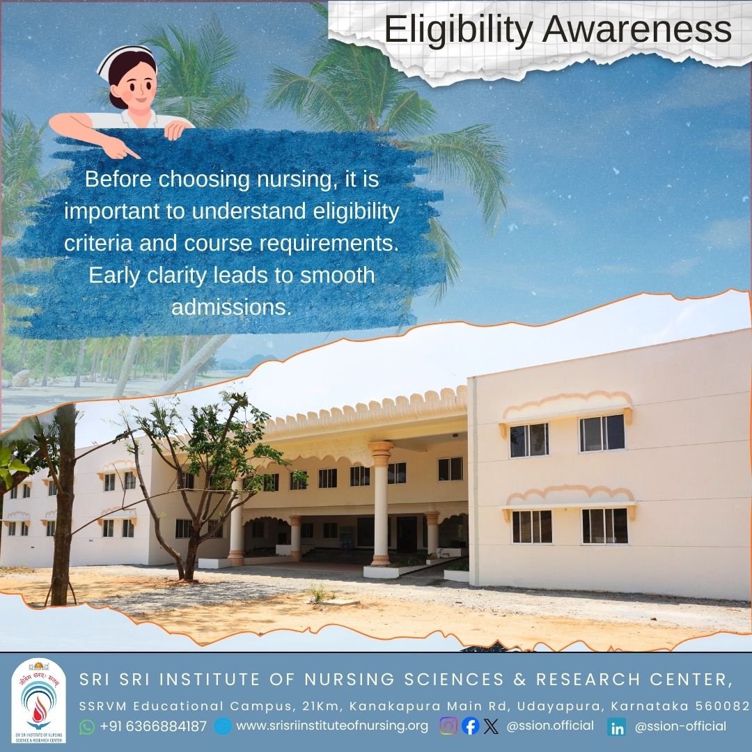 📌 Eligibility Awareness
Before choosing nursing, it is essential to clearly understand the eligibility criteria and course requirements. 
📍 Admission enquiries open at Sri Sri Institute of Nursing, Bengaluru
#NursingAdmissions2026 #NursingCareer #BScNursing #GNMNursing #SSION