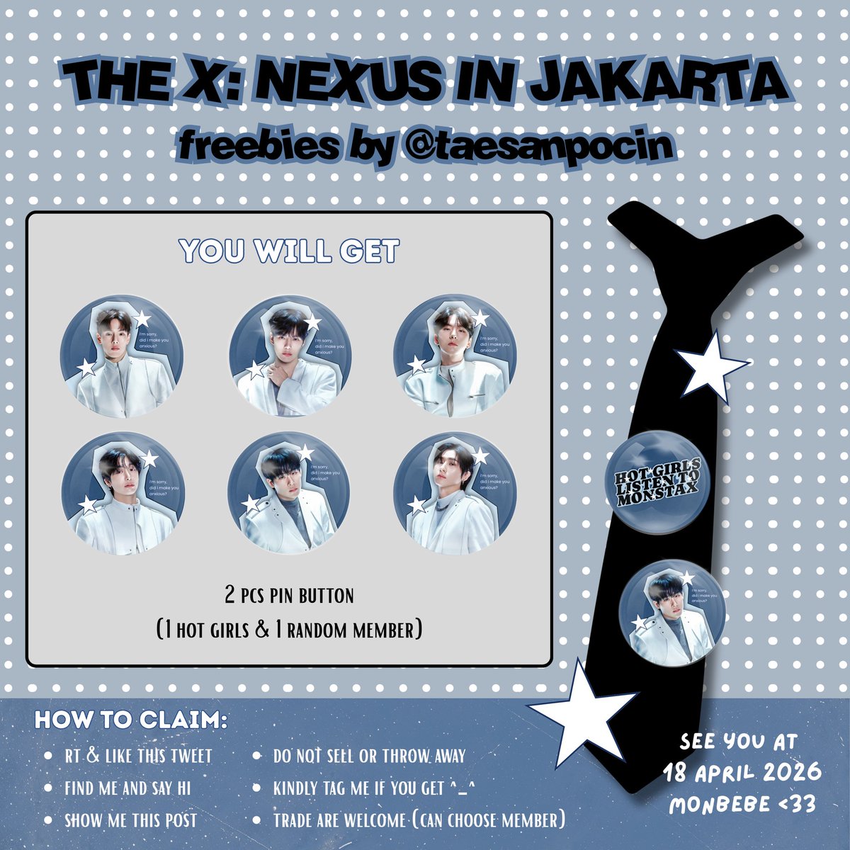 MONSTAX [THE X: NEXUS] 𝐈𝐍 𝐉𝐀𝐊𝐀𝐑𝐓𝐀
𝚏𝚛𝚎𝚎𝚋𝚒𝚎𝚜 𝚋𝚢 @𝚝𝚊𝚎𝚜𝚊𝚗𝚙𝚘𝚌𝚒𝚗  

★ apr 18, 2026
☆ The Kasablanka Hall

very limited qty.
dm for trade! 

more details check the poster below <33

[rt &amp; likes are appreciated]

#MONSTAX_THEX_NEXUS_JKT