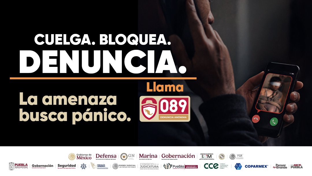 🚨 ¡No caigas en la extorsión! Puebla 🚨 

📞 ¿Llamadas o mensajes de extorsión? 

❌ Cuelga
❌ Bloquea el número
❌ No des información
✅ Denuncia al 089 (anónimo) 

🛑 La extorsión se combate denuncian  

✋️Alto a la Extorsión 

<a href="/Gob_Puebla/">Gobierno de Puebla</a>