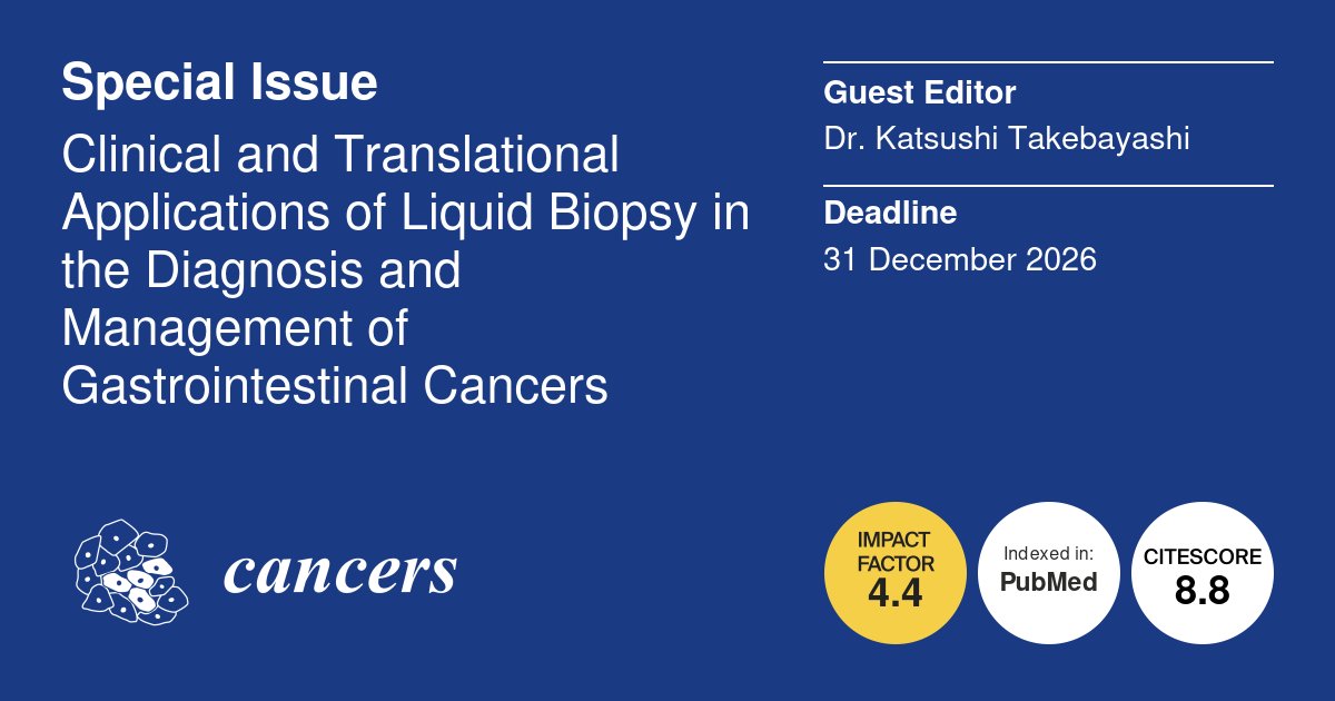 Cancers_MDPI's tweet image. 📢New #SpecialIssue "Clinical and Translational Applications of #Liquid Biopsy in the Diagnosis and Management of #Gastrointestinal Cancers" guest edited by Dr. Katsushi Takebayashi, is now open for submissions!
🔍Learn more &amp;amp; submit your manuscript: mdpi.com/journal/cancer…