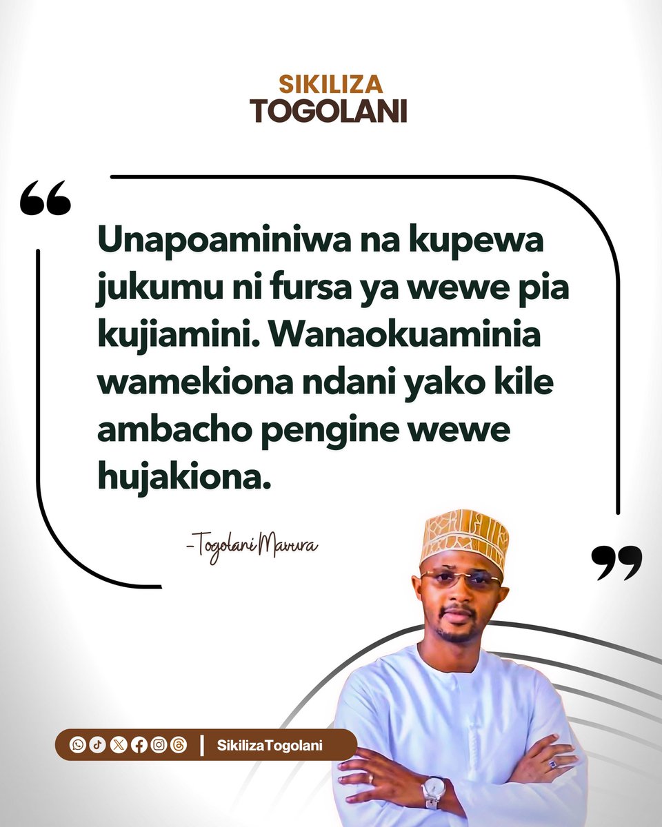 SikilizaTogolan's tweet photo. "Unapoaminiwa na kupewa jukumu ni fursa ya wewe pia kujiamini. Wanaokuaminia wamekiona ndani yako kile ambacho pengine wewe hujakiona." ~Togolani Mavura. https://t.co/s9jj7qSRzd