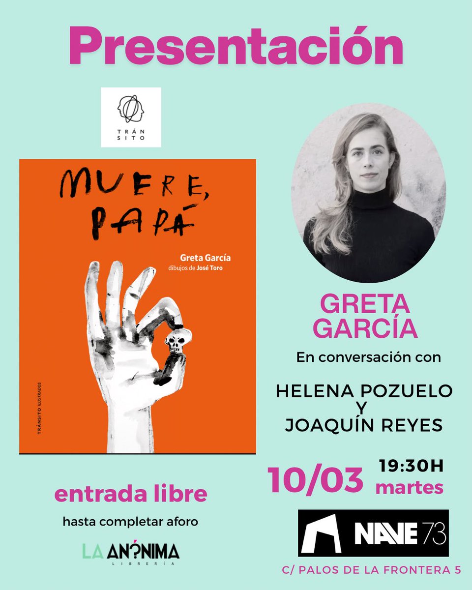 Queridas vecinas, el martes 10 de marzo recibimos a Greta García en <a href="/nave_73/">Nave73</a> 

Nos hace mucha ilusión porque vendrá a hablarnos de su nuevo libro ilustrado Muere, papá editada por <a href="/transito_libros/">Tránsito Editorial</a> 

Conversarán con la autora guionista Helena Pozuelo y el cómico Joaquín Reyes