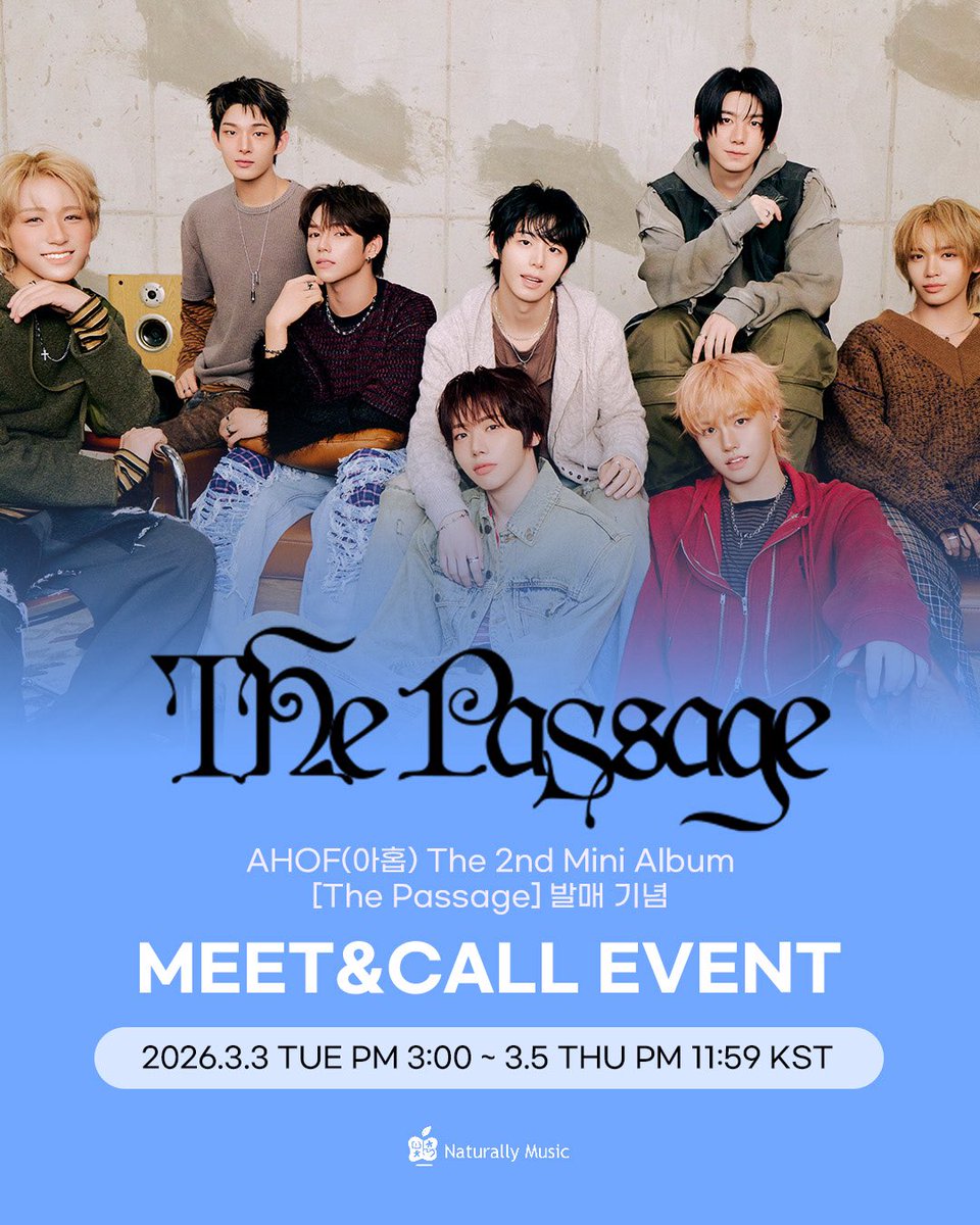 Naturally_Music's tweet photo. [📢] AHOF The 2nd Mini Album ‘The Passage’ 발매 기념 MEET&CALL EVENT

💌이벤트 일시 : 2026.03.08 SUN 14:00(KST)
💌응모 기간 : ~2026.03.05 THU 23:59 (KST)

☀️대면 팬사인회 : 당일 착장 둥근해… 또 떳네 Ver. 8종 중 1종
⭐️단체 영상통화&1:1 스페셜 영상통화 : 당일 착장 별 보러 가자 Ver. 8종 중 1종

#AHOF #아홉
#ThePassage