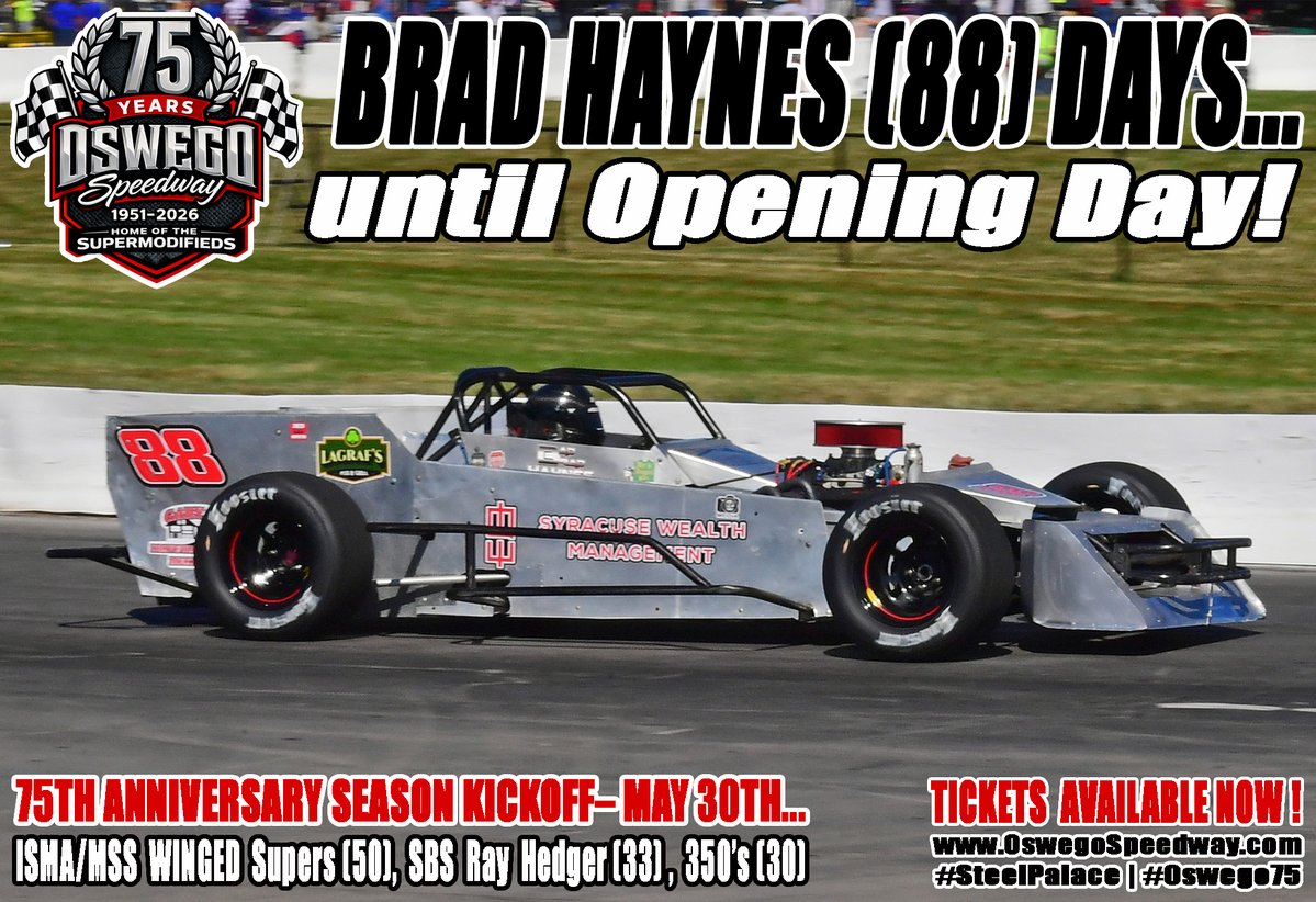 Bad Brad Haynes (88) days until we open our 75th Anniversary Season on Saturday, May 30 with the 50-lap Oswego Super Challenge Series opener for the ISMA/MSS Winged Supermodifieds, the 33-lap Ray Hedger Memorial for Pathfinder Bank SBS, and a 30-lap special for the Oswego County